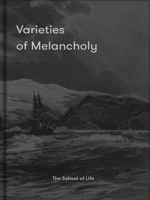 Title details for Varieties of Melancholy by The School of Life - Available